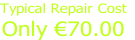 Typical Repair Cost
Only €70.00
